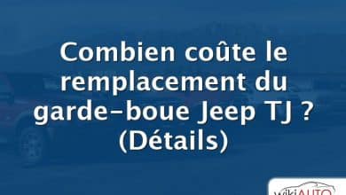 Combien coûte le remplacement du garde-boue Jeep TJ ?  (Détails)